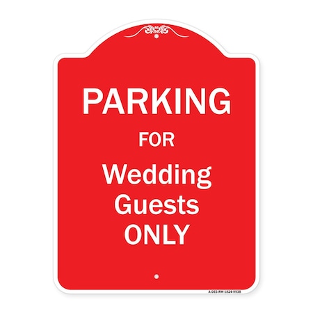 Signmission Parking For Wedding Guests Only Heavy-Gauge Aluminum Architectural Sign, 24" x 18", RW-1824-9938 A-DES-RW-1824-9938